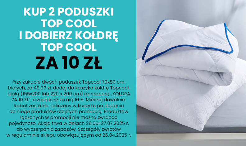 Promocja: Kup 2 poduszki TOP COOL i dobierz kołdrę TOP COOL za 10 zł