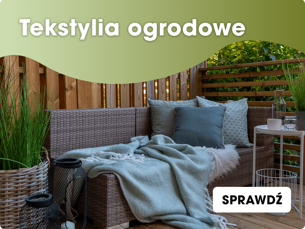 Promocja: Tekstylia ogrodowe